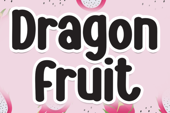 Dragon Fruit Font: A Sweet, Friendly Display Typeface for Small Business Branding