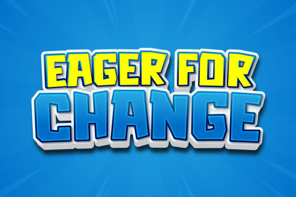 Eager for Change: A Bold Display Font for Scroll-Stopping Marketing