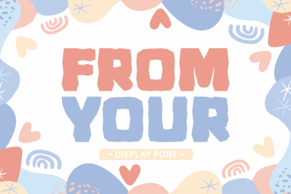 From Your: A Bold Display Font That Makes Campaigns Instantly Clear